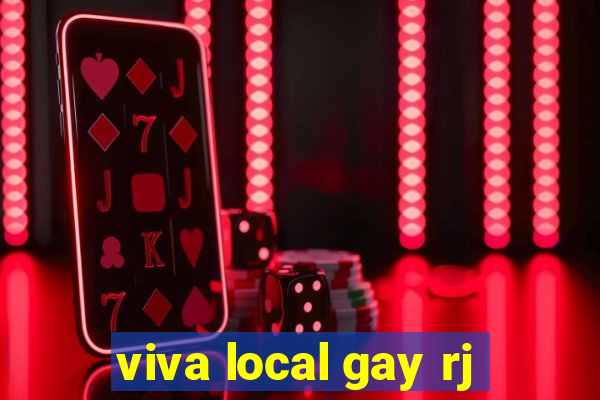 viva local gay rj